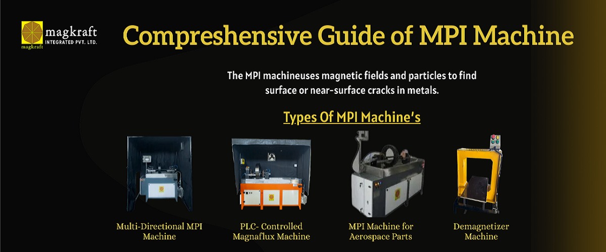 Full guidance of MPI Machines and NDT products